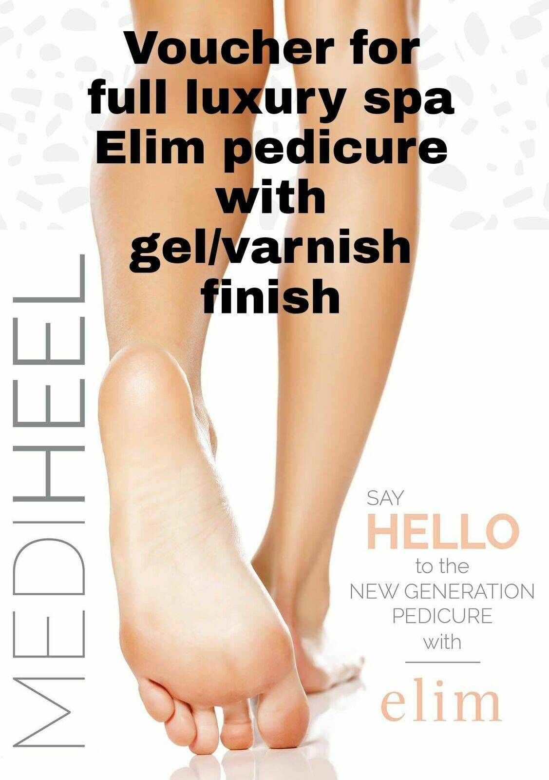 Voucher- full luxury Elim pedicure with gel/varnish finish 