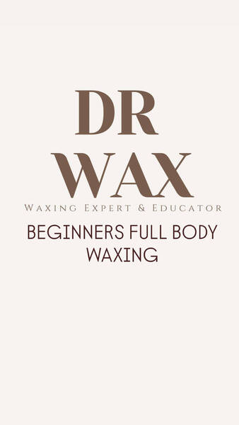 BEGINNERS WAXING MASTERCLASS £150