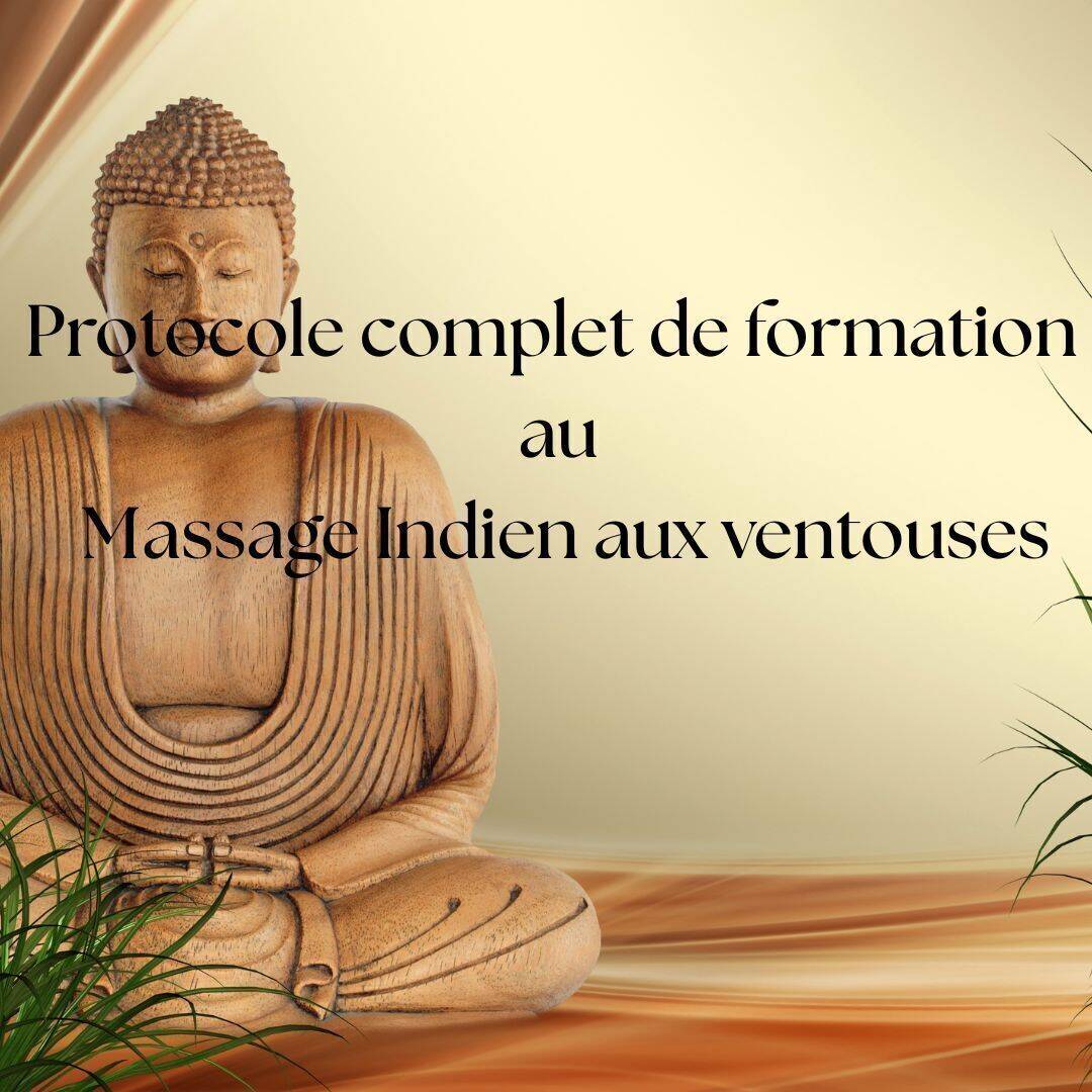 Protocole complet de formation Massage Indien aux ventouses 